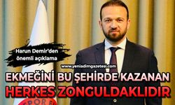 Harun Demir: Ekmeğini bu şehirde kazanan herkes Zonguldaklıdır
