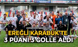 Ereğli Karabük’te 3 puanı 3 golle aldı