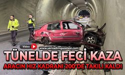 Tünelde feci kaza: Aracın hız kadranı 200’de takılı kaldı