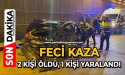 Feci kaza: 2 kişi öldü, 1 kişi yaralandı