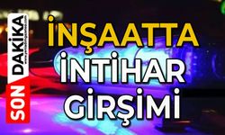 İnşaatta intihar girişimi