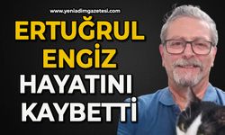 Ertuğrul Engiz hayatını kaybetti