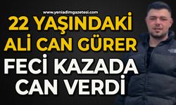 22 yaşındaki Ali Can Gürer feci kazada can verdi