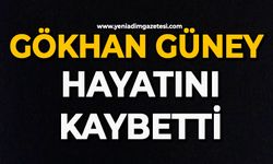 Gökhan Güney hayatını kaybetti