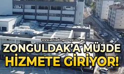 Zonguldak’a müjde: Çalışmalar tamamlandı hizmete giriyor