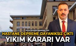 Hastane depreme dayanıksız çıktı: Yıkım kararı var
