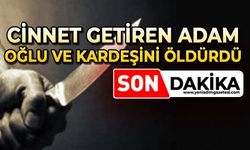 Cinnet geçiren adam, oğlu ve kardeşini öldürdü
