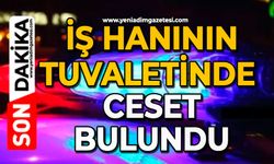 İş hanının tuvaletinde ceset bulundu