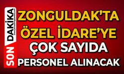 Zonguldak’ta İl Özel İdare’ye çok sayıda personel alınacak
