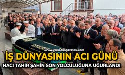 İş dünyasının acı günü: Hacı tahir şahin son yolculuğuna uğurlandı