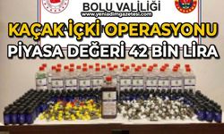 Kaçak içki operasyonu: Piyasa değeri 42 bin lira