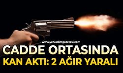 Cadde ortasında silahlı kavga: 2 ağır yaralı