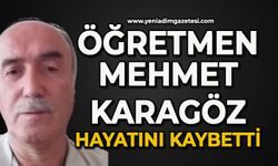 Ticaret Lisesi öğretmenlerinden Mehmet Karagöz hayatını kaybetti