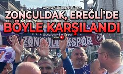 Zonguldakspor Ereğli'de böyle karşılandı