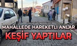Mahallede hareketli anlar: Keşif yaptılar
