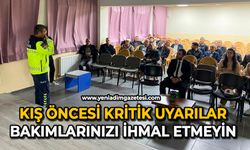 Kış öncesi kritik uyarılar: Bakımlarınızı ihmal etmeyin