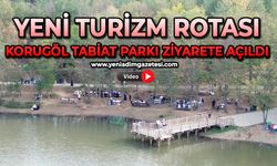 Yeni turizm rotası: Korugöl tabiat parkı ziyarete açıldı