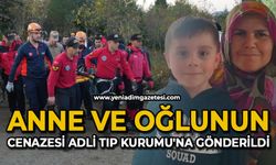 Anne ve oğlunun cenazeleri, Adli Tıp Kurumu’na gönderildi