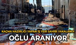 Kaçma hazırlığı yapan iş yeri sahibi yakalandı: Oğlu aranıyor