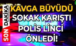 Kavga büyüdü: Sokak karıştı, polis linci önledi!