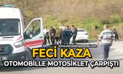 Feci kaza: Otomobille motosiklet çarpıştı