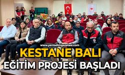 Kestane balı eğitim projesi başladı