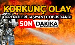 Korkunç olay: Öğrencileri taşıyan otobüs yandı