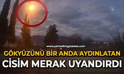 Gökyüzünü bir anda aydınlatan cisim merak uyandırdı