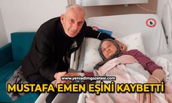 Mustafa Emen eşini kaybetti