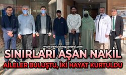 Sınırları aşan nakil: Aileler buluştu, iki hayat kurtuldu