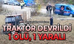 Traktör devrildi: 1 ölü, 1 yaralı