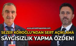 Sezer Köroğlu'ndan sert açıklama; "Saygısızlık yapma Özden!"