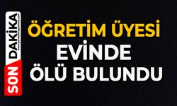 Öğretim üyesi evinde ölü bulundu