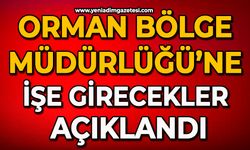 Orman Bölge Müdürlüğü’ne İşe girecekler açıklandı