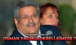Osman Yağmurdereli kimdir ?