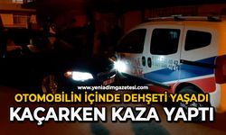 Otomobilin içinde dehşeti yaşadı: Kaçarken kaza yaptı