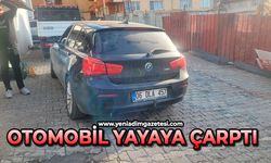 Otomobil yayaya çarptı