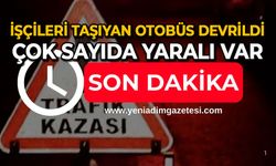 İşçileri taşıyan otobüs devrildi: Çok sayıda yaralı var