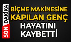 Biçme makinesine kapılan 28 yaşındaki genç hayatını kaybetti