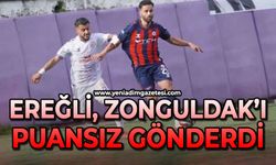 Ereğli, Zonguldak'ı puansız gönderdi