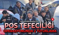 Pos tefeciliği operasyonunda 2 tutuklama