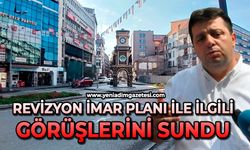 Revizyon imar planı ile ilgili görüşlerini sundu