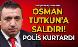 Osman Tutkun’a saldırı: Polis kurtardı