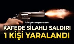 Kafede silahlı saldırı: 1 yaralı