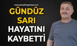 Gündüz Sarı hayatını kaybetti