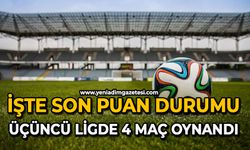 İşte son puan durumu: Üçüncü ligde 4 maç oynandı