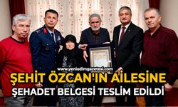 Şehit Özcan'ın ailesine şehadet belgesi teslim edildi