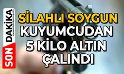 Silahlı soygun: Kuyumcudan 5 kilo altın çalındı