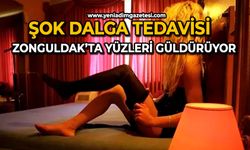 Şok dalga tedavisi Zonguldak’ta yüzleri güldürüyor