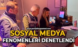 Sosyal Medya Fenomenleri denetlendi